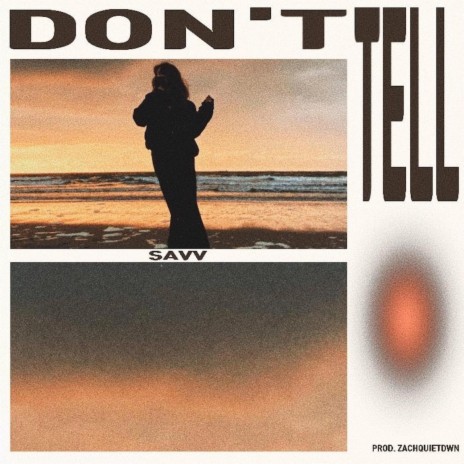 Don't tell | Boomplay Music