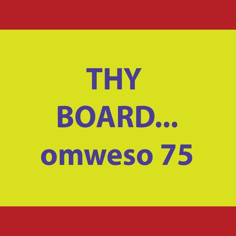 THY BOARD...omweso SEVEN FIVE | Boomplay Music