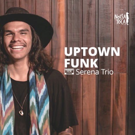 Uptown Funk (feat. Serena Trio) | Boomplay Music