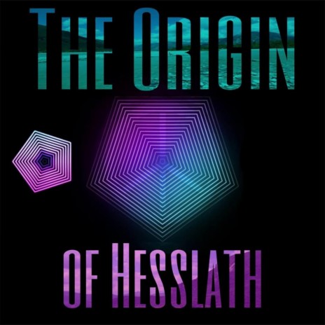 The Origin of Hesslath | Boomplay Music