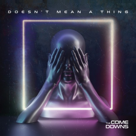 Doesn't Mean a Thing | Boomplay Music