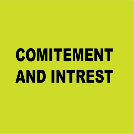 Comitement and intrest