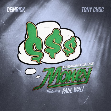 Dreaming Of The Money ft. Tony Choc & Paul Wall | Boomplay Music