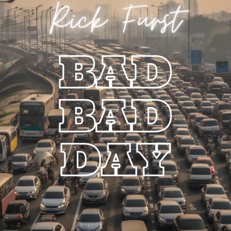 Bad Bad Day | Boomplay Music