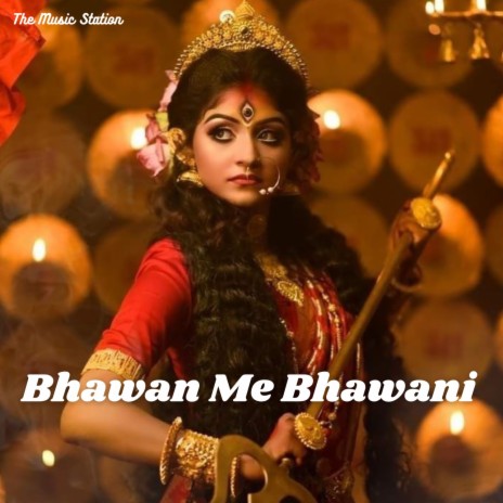 Bhawan Me Bhawani | Boomplay Music