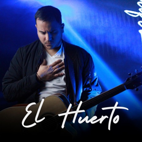 El Huerto | Boomplay Music