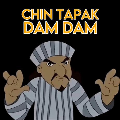 Chin Tapak Dam Dam | Boomplay Music