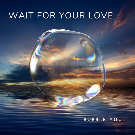 Wait For Your Love | Boomplay Music