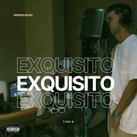 Exquisito | Boomplay Music