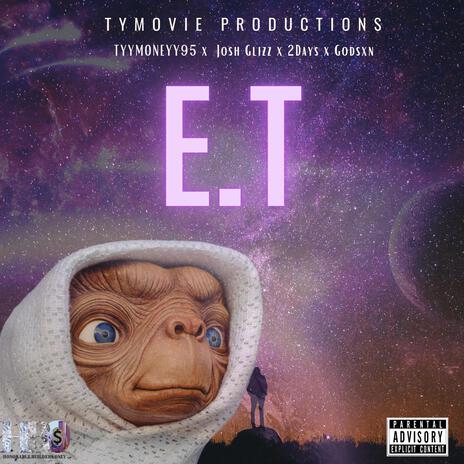 E.T ft. Josh Glizz, 2days & Godsxn | Boomplay Music