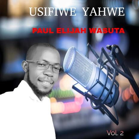 Usifiwe Yahwe | Boomplay Music