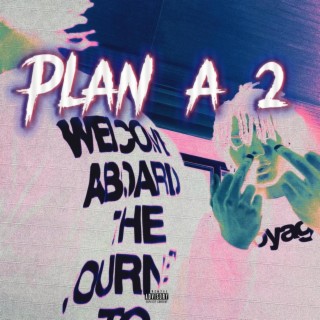 Plan A 2