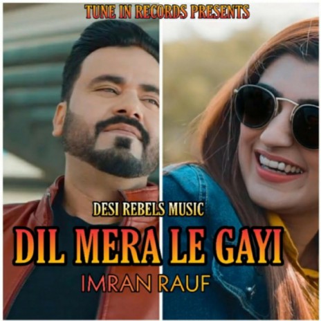 Dil Mera le Gayi | Boomplay Music