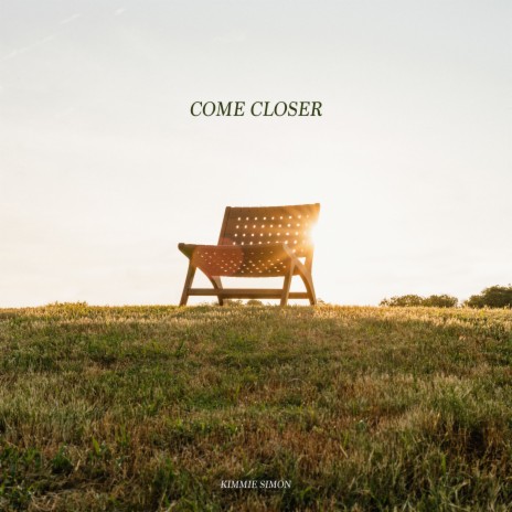 Come Closer | Boomplay Music