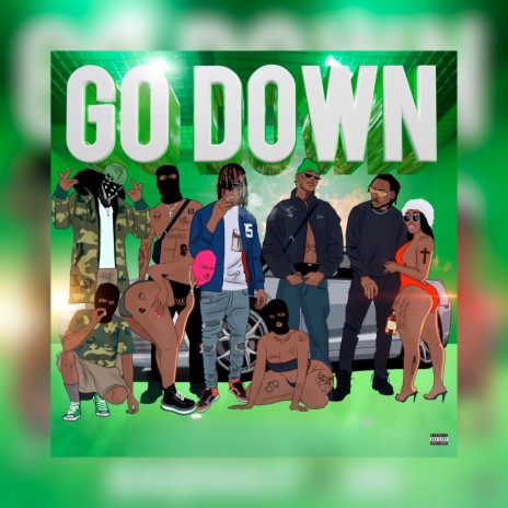 Go Down ft. sn, Tboy, Mask ID & Glob3by | Boomplay Music