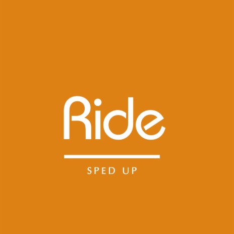 Ride (Sped Up) | Boomplay Music