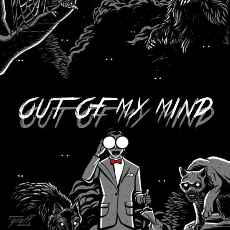 Out of my Mind | Boomplay Music