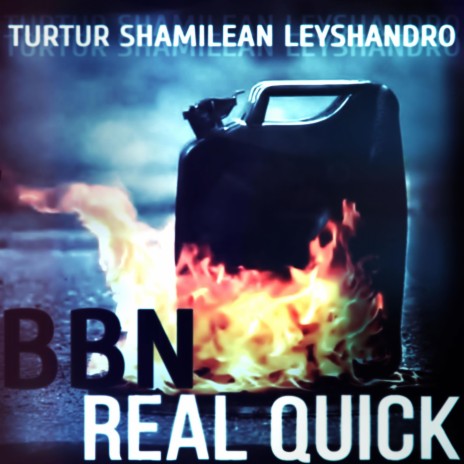 Real Quick (feat. TurTur, Shamilean & Leyshandro) | Boomplay Music
