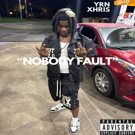 Nobody Fault | Boomplay Music