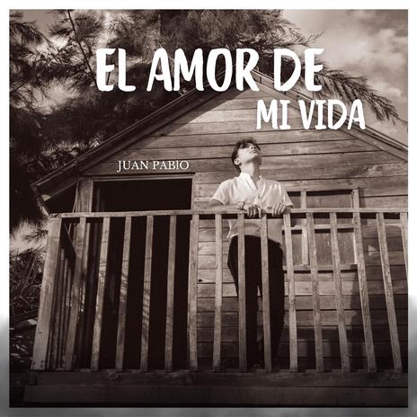 El amor de mi vida | Boomplay Music