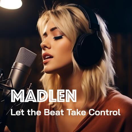 Let the Beat Take Control | Boomplay Music