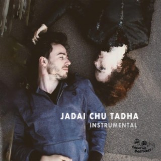 Jadai Chu Tadha (Instrumental)