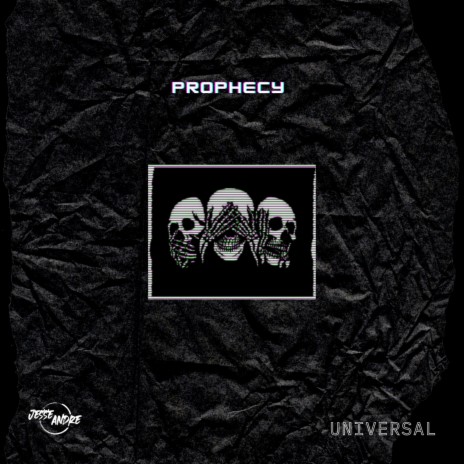 Prophecy ft. Universal | Boomplay Music