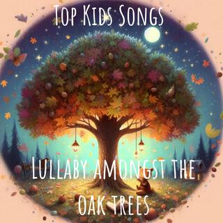 Lullaby amongst the Oak Trees