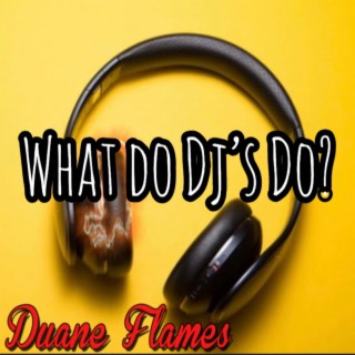 What Do Dj's Do (Radio Edit)