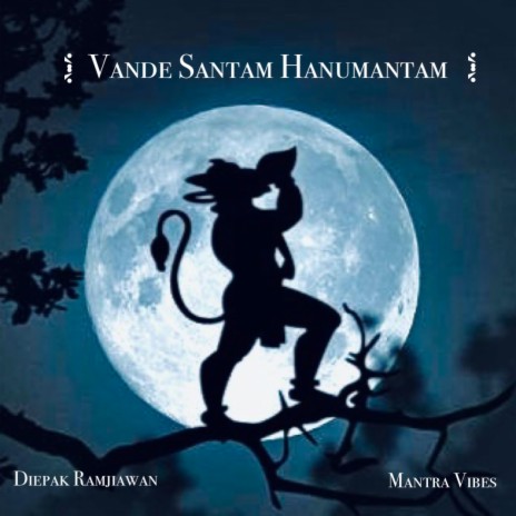 Vande Santam Hanumantam | Boomplay Music