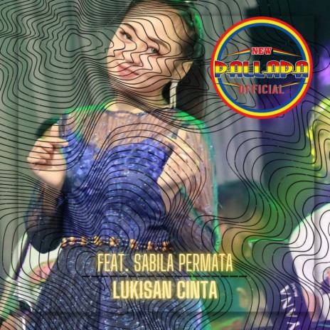 Lukisan Cinta ft. Sabila Permata | Boomplay Music