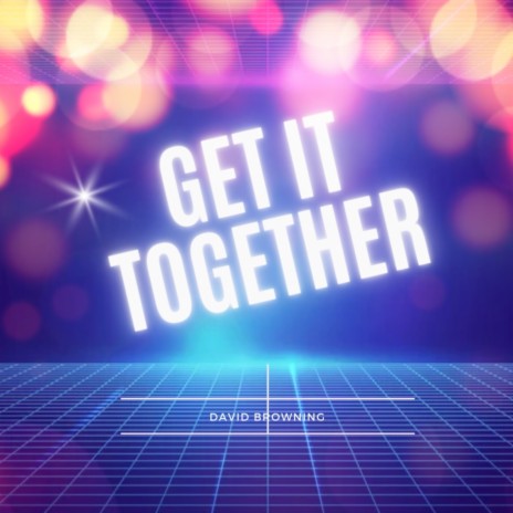 Get It Together | Boomplay Music