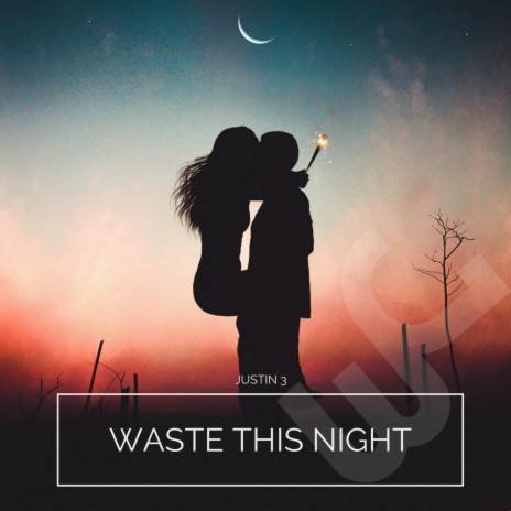 Waste This Night | Boomplay Music