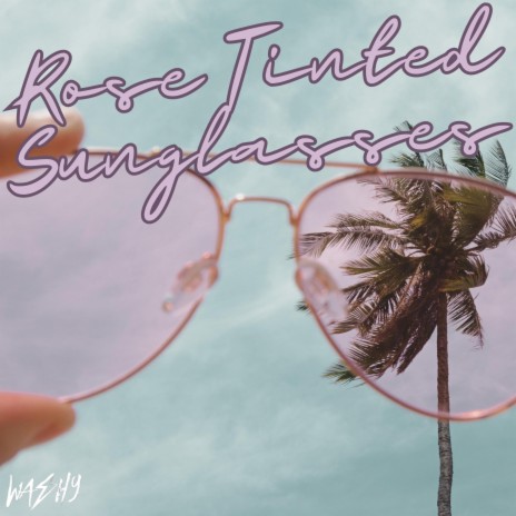 Rose Tinted Sunglasses | Boomplay Music