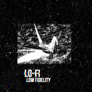 Lo-fi low fidelity