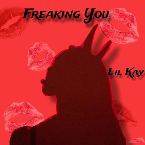 Freaking You | Boomplay Music