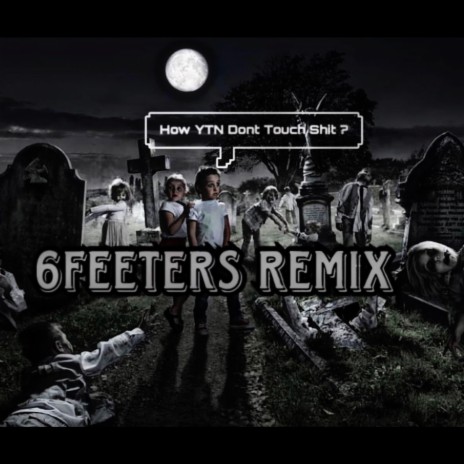 6Feeters (Remix) | Boomplay Music