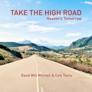Take the High Road: Heaven's Tomorrow