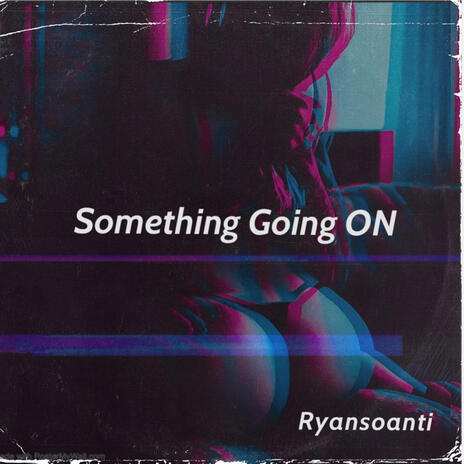 Something Going ON ft. Wifey | Boomplay Music