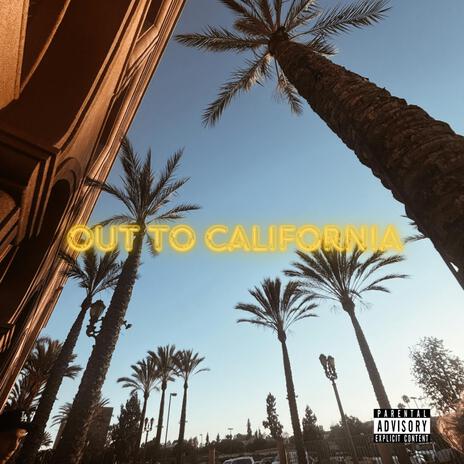 Out To California | Boomplay Music