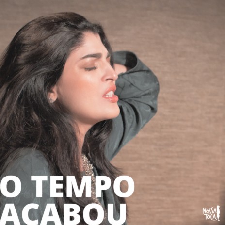 O Tempo Acabou [feat. SIS Jones] (Acustico) | Boomplay Music