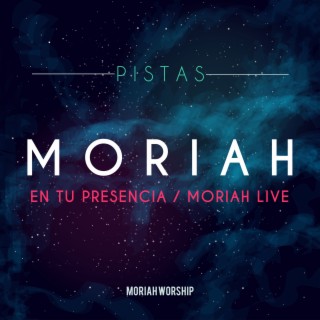 Pistas Moriah: En Tu Presencia / Moriah Live