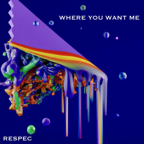 Where You Want Me | Boomplay Music