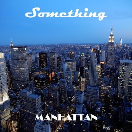 Manhattan | Boomplay Music