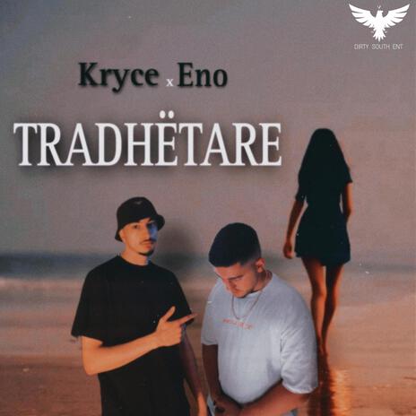 Tradhetare ft. KRYCE & ENO | Boomplay Music