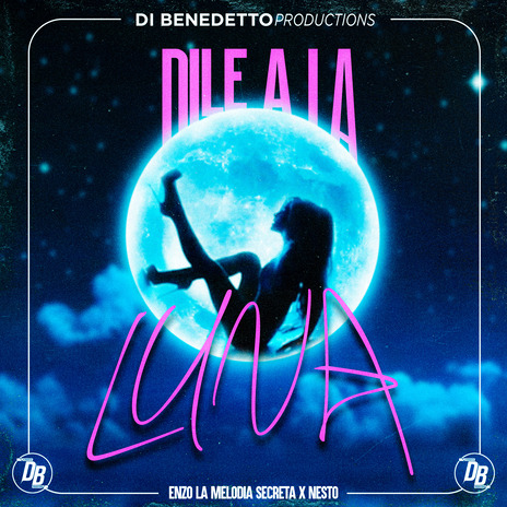 Dile a la Luna ft. Nesto | Boomplay Music