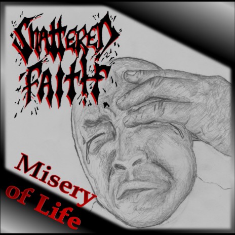 Misery of Life ft. Shattered Faith GA