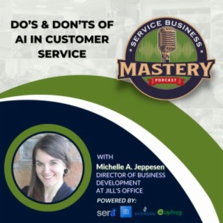 The Do’s & Don’ts of AI in Customer Service [for the Trades] w/ Michelle Ashton Jeppesen
