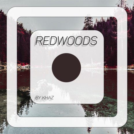 Redwoods (with KhazTheDemon) | Boomplay Music