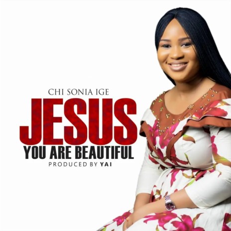 Jesus You Are Beautiful | Boomplay Music